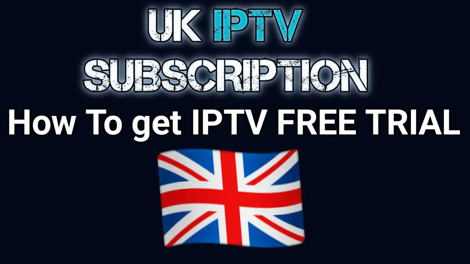 IPTV FREE TRIAL